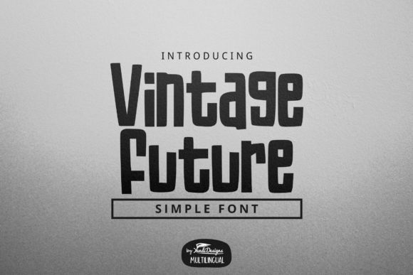 Discover Vintage Future: A Typeface for Playful and Modern Design