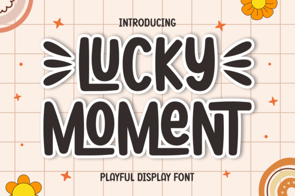 Discovering the Playful Charm of Lucky Moment Font
